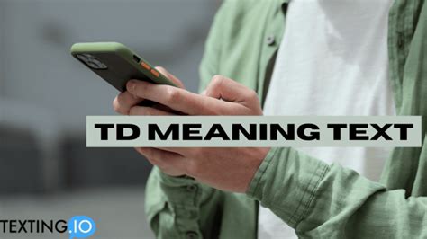 what does t d mean in text