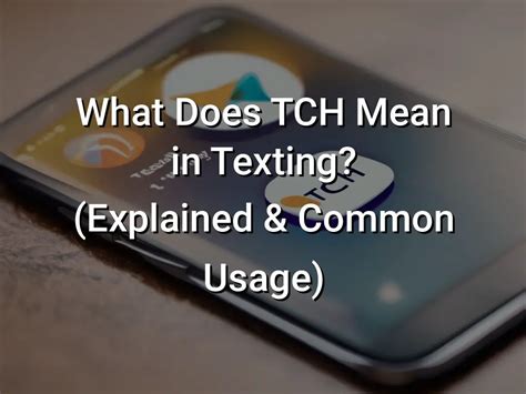 what does tch mean in texting