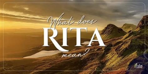 Uncover the Meaning: What Does the Name Rita Mean?