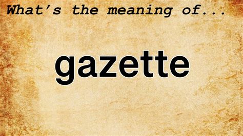 what does the word gazette mean