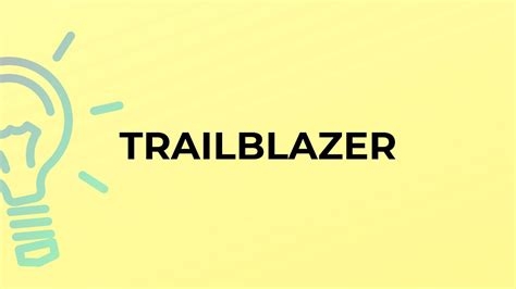 what does the word trailblazer mean