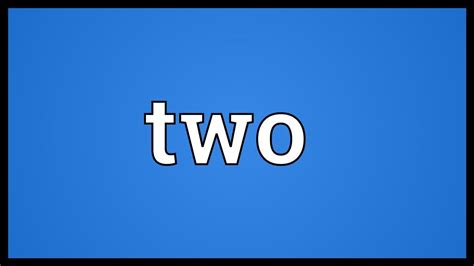 what does two mean