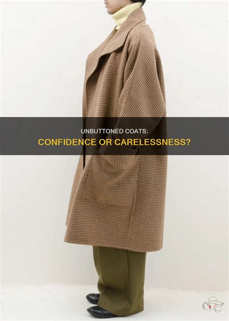 What Does Unbuttoned Coat Mean