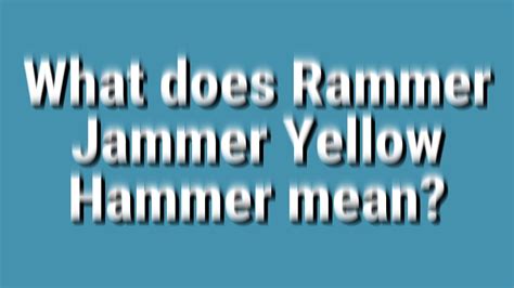 What Does Yellow Hammer Mean