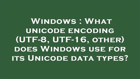 What Encoding Does Windows Use