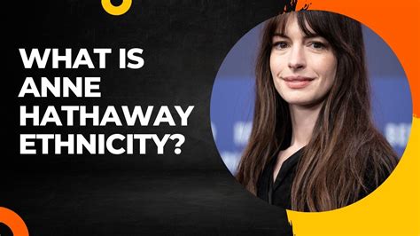 what ethnicity is anne hathaway