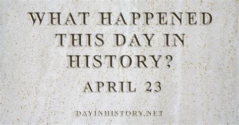 what happened on april 23 in history