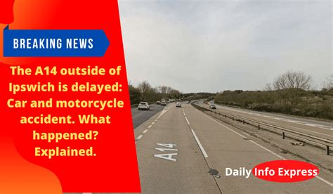 what happened on the a14 today