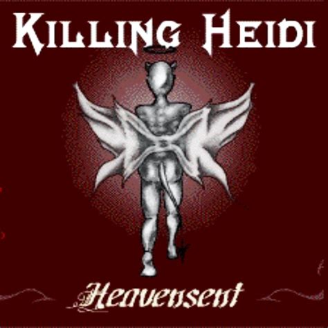 what happened to killing heidi