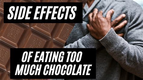 what happens if you eat too much chocolate