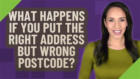 what happens if you put the wrong post code