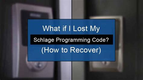 what if i lost my schlage programming code