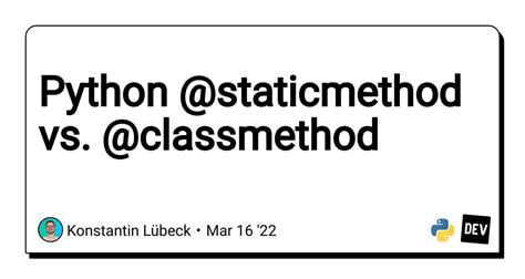 what is @classmethod and @staticmethod in python