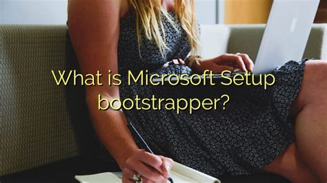 what is a bootstrapper program