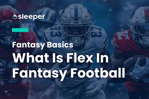 What Is A Fantasy Flex Player