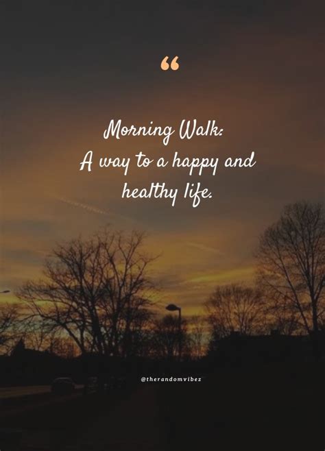 what is a good quote for a morning walk