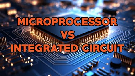 What Is A Microprocessor Also Known As Cpu Integrated Circuit Software Transistors