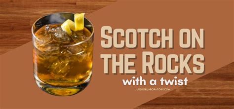 What Is A Scotch On The Rocks With A Twist