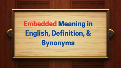 what is a synonym for embedded