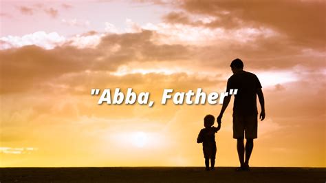 what is abba father