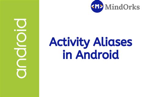 These What Is Activity Alias Android In 2023