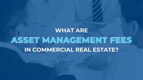what is an asset management fee in real estate
