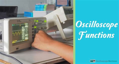 What Is An Oscilloscope Function