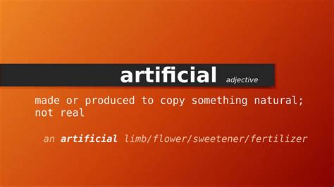 what is artificial meaning