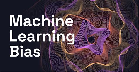 what is bias in machine learning and why is it important