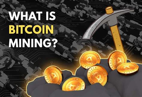 what is bitcoin mining meaning