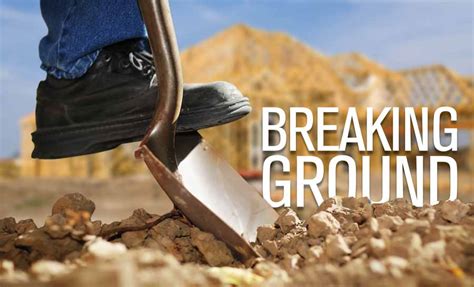 what is breaking ground