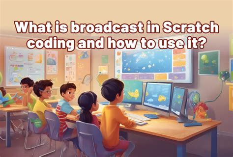 What Is Broadcasting In Scratch