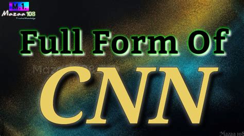 what is cnn full form