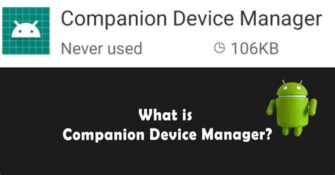 This Are What Is Companion Device Manager On My Android Best Apps 2023