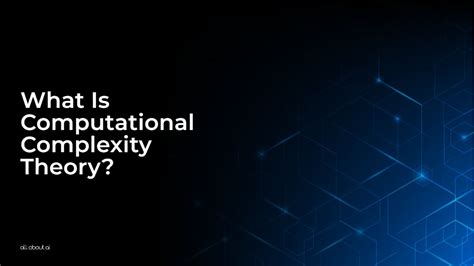 what is computational complexity theory