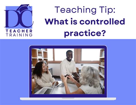 what is controlled practice in teaching
