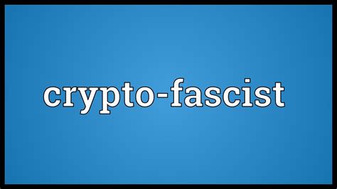 what is crypto fascism