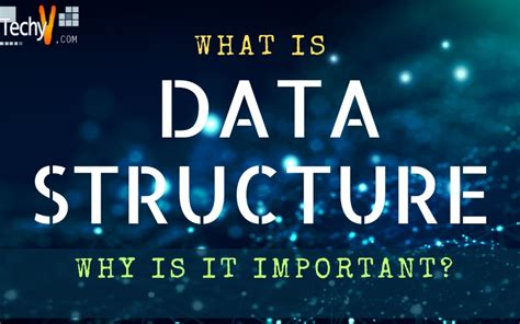 what is data structure and why it is important