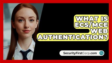 what is ecs/mce web authentication