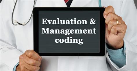 what is evaluation and management in medical coding