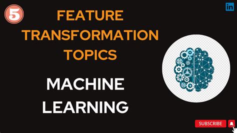 what is feature transformation in the context of machine learning