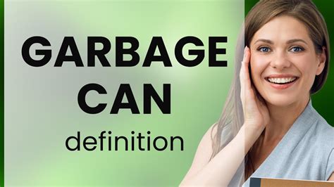 What Is Garbage Can Definition