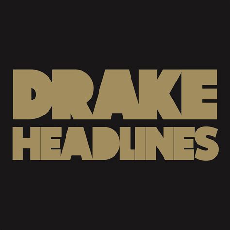 what is headlines by drake about