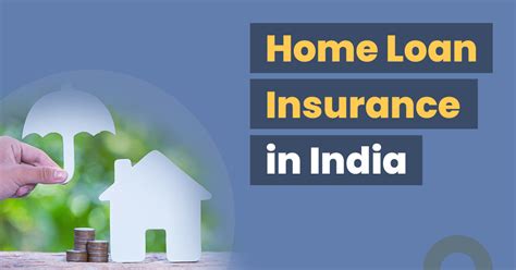 what is home loan insurance in india