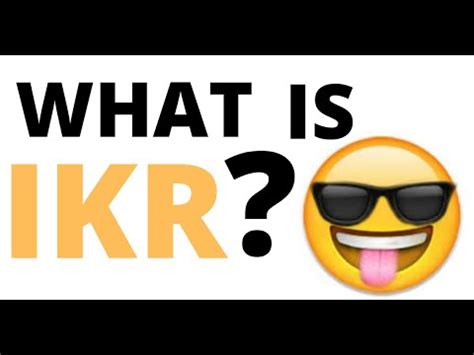 what is ikr in text message