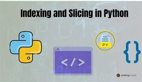 what is indexing and slicing in python with example