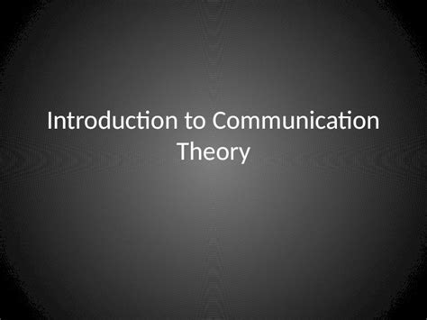 what is introduction to communication theory