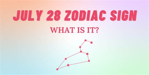 what is july 28 zodiac sign