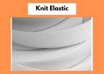 What Is Knit Elastic Used For