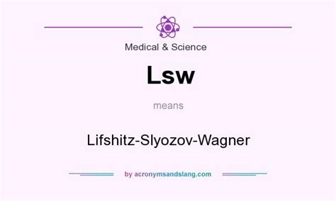what is lsw in medical terms